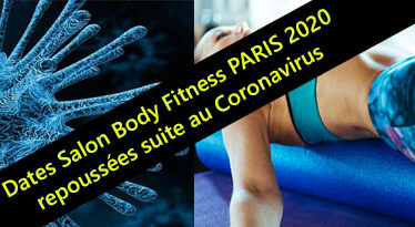 Salon Body Fitness Paris 2020 repoussé suite au coronavirus